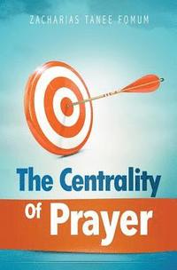 bokomslag The Centrality of Prayer