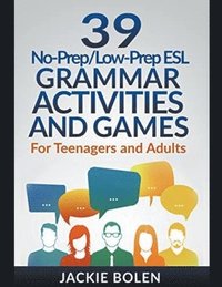 bokomslag 39 No-Prep/Low-Prep ESL Grammar Activities and Games
