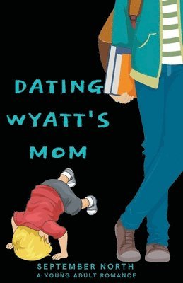 September North - Dating Wyatt's Mom, Häftad