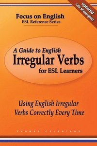 bokomslag A Guide to English Irregular Verbs for ESL Learners