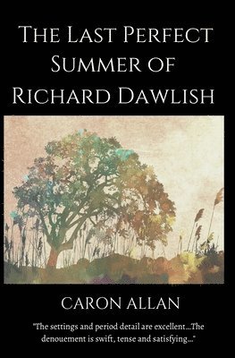 The Last Perfect Summer of Richard Dawlish 1