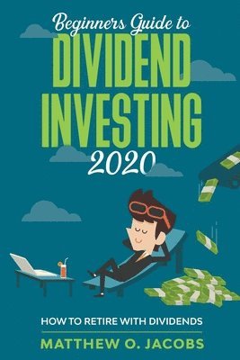 bokomslag Beginners Guide to Dividend Investing 2020