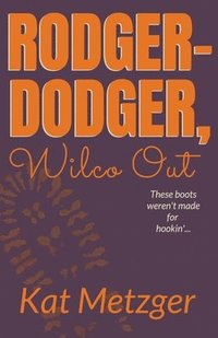bokomslag Rodger-Dodger, Wilco Out
