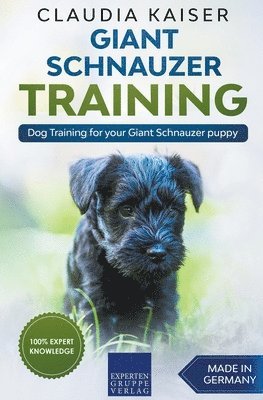 Claudia Kaiser - Giant Schnauzer Training - Dog Training for your Giant Schnauzer puppy, Häftad