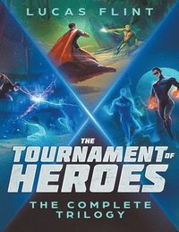 bokomslag The Tournament of Heroes Trilogy