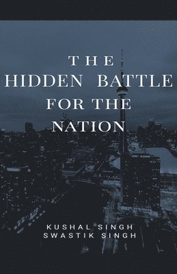 The Hidden Battle for the Nation 1