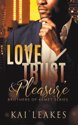 Love, Trust & Pleasure 1