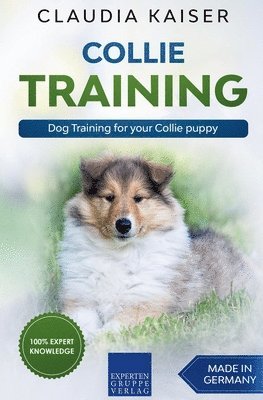 Claudia Kaiser - Collie Training - Dog Training for your Collie puppy, Häftad