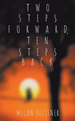 Two Steps Forward, Ten Steps Back 1