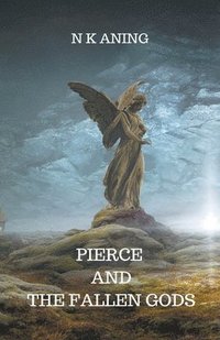 bokomslag Pierce and the Fallen Gods