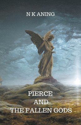 Pierce and the Fallen Gods 1