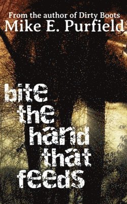 Mike Purfield - Bite The Hand That Feeds, Häftad