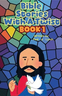 Paul Lynch - Bible Stories With A Twist Book One 1, Häftad