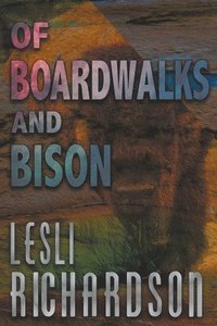 bokomslag Of Boardwalks and Bison