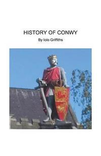bokomslag History of Conwy