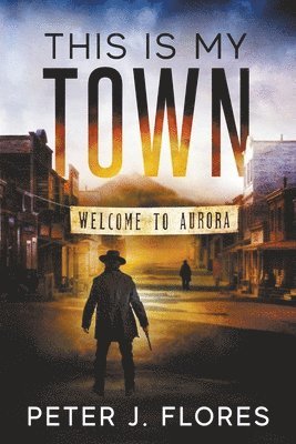Peter J Flores - This is My Town, Häftad