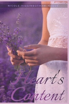 Nicole Higginbotham-Hogue - Heart's Content, Häftad