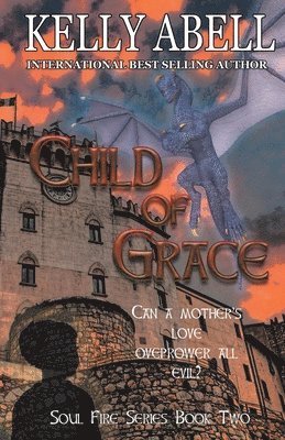 Kelly Abell - Child of Grace, Häftad