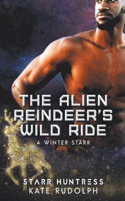 Kate Rudolph, Starr Huntress - Alien Reindeer's Wild Ride, Häftad