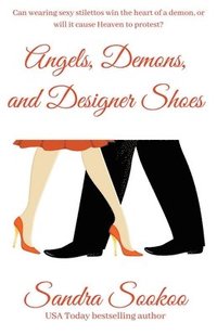 bokomslag Angels, Demons, and Designer Shoes