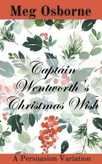 bokomslag Captain Wentworth's Christmas Wish