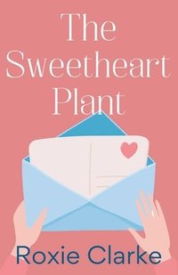 bokomslag The Sweetheart Plant