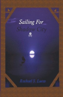Sailing For Shadow City