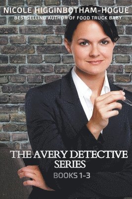 Nicole Higginbotham-Hogue - Avery Detective Series, Häftad