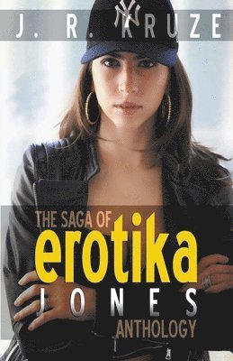 Saga of Erotika Jones Anthology 1