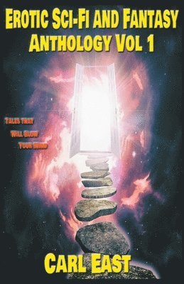 Carl East - Erotic Sci-fi and Fantasy Anthology, Häftad