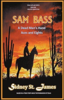 Sidney St James, Sidney St. James - Sam Bass - A Dead Man's Hand, Aces and Eights, Häftad