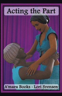 Lori Svensen - Acting the Part, Häftad