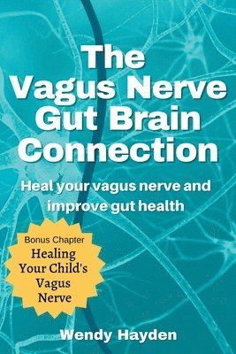 bokomslag The Vagus Nerve Gut Brain Connection