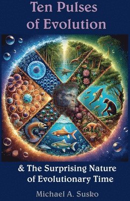 Ten Pulses of Evolution & the Surprising Nature of Evolutionary Time