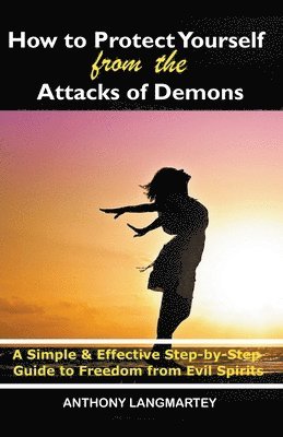bokomslag How to Protect Yourself from the Attacks of Demons