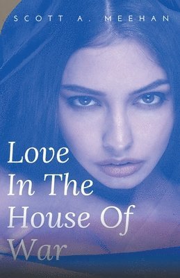 Love In The House Of War 1