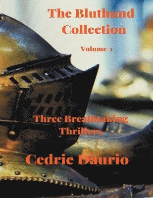bokomslag The Bluthund Collection- Volume I - Three Breathtaking Thrillers
