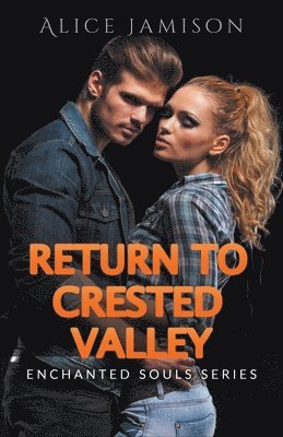 Enchanted Souls Series Return To Crested Valley Book 4 1