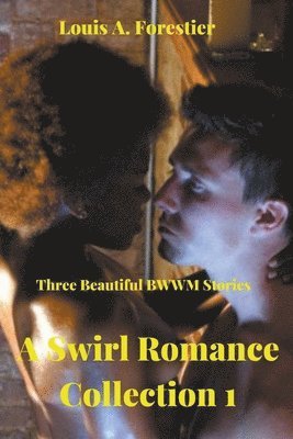 Swirl Romance Collection 1- Three Beautiful BWWM Stories
