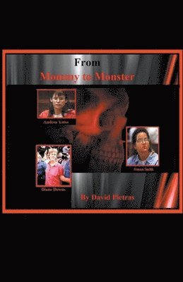 David Pietras - From Mommy To Monster, Häftad