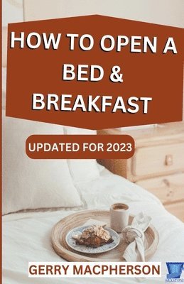 How to Open a Bed & Breakfast 1