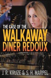 bokomslag The Case of the Walkaway Diner Redoux