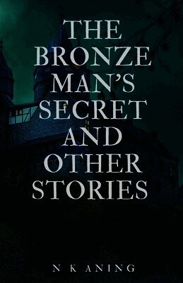 N K Aning - Bronze Man's Secret and Other Stories, Häftad