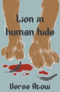bokomslag Lion In Human Hide