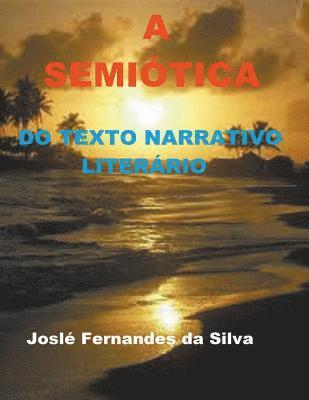 Jose Fernandes Da Silva, Jose Fernandes da Silva - Semiótica do Texto Narrativo Literário, Häftad