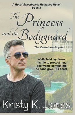 The Princess and the Bodyguard, The Casteloria Royals 1