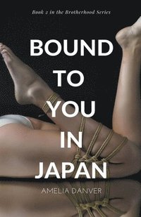 bokomslag Bound to You in Japan