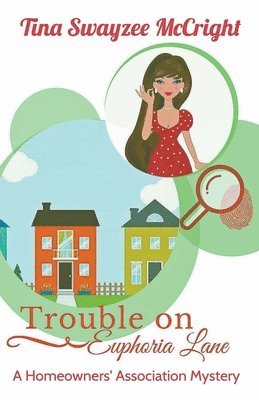 Trouble on Euphoria Lane 1