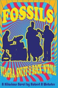 bokomslag Fossils - Viagra Snuff and Rock 'n' Roll