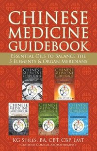 bokomslag Chinese Medicine Guidebook Essential Oils to Balance the 5 Elements & Organ Meridians